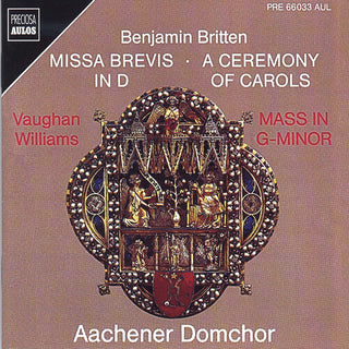 Hans-Josef Roth- Britten: Missa Brevis; Ceremony of Carols; Williams: Mass