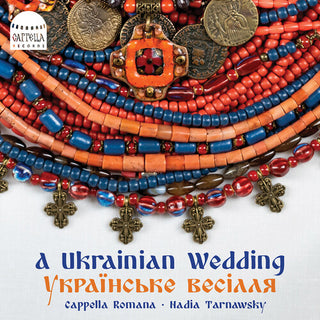 Cappella Romana- A Ukrainian Wedding