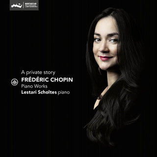 Lestari Scholtes- Chopin: A Private Story - Piano Works (PREORDER)