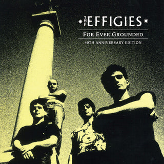 The Effigies- For Ever Grounded (Indie Exclusive)