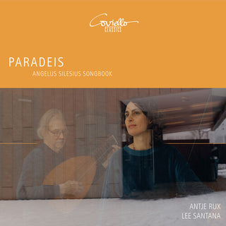 Antje Rux- Joseph & Santana: Paradeis - Angelus Silesius Songbook