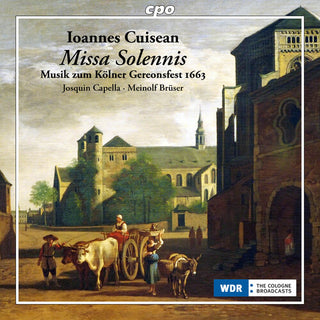 Josquin Capella- Cuisean: Music for the Cologne Feast of St. Gereon 1663