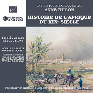 Anne Hugon- Hugon: Histoire de l’Afrique du XIXE siecle - Le siecle des revolutions (PREORDER)