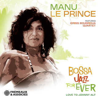 Manu Leprince- Bossa Jazz for Ever (Love to Johnny Alf)