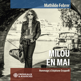 Mathild Febrer- Milou en Mai - Hommage a Stephane Grappelli