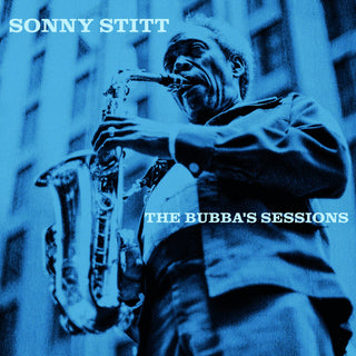 the album cover for Sonny Stitt - The Bubba's Sessions [RSD 2023] []