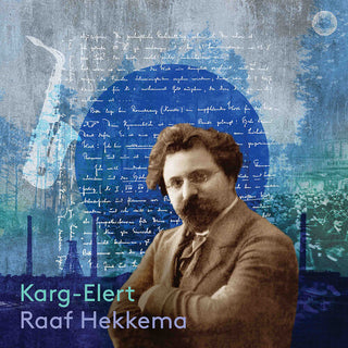 Raaf Hekkema- Karg-Elert