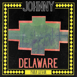 Johnny Delaware- Para Llevar (PREORDER)