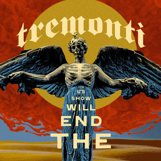 Tremonti (Creed)- End Will Show Us How (Indie Exclusive, Limited Edition)