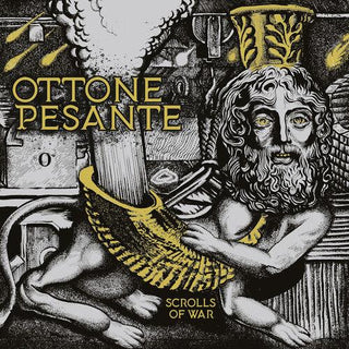 Ottone Pesante- Scrolls Of War (PREORDER)