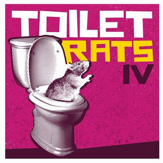 Toilet Rats- Toilet Rats IV