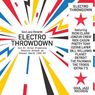 Soul Jazz Records Presents- Electro Throwdown Sci-fi Inter-planetary Electro Attack on Planet    Earth 1982-89 (PREORDER)