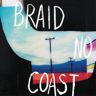 Braid- No Coast (PREORDER)