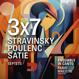 Ensemble In Canto- Stravinsky, Poulenc, Satie & Septets: 3x7