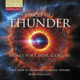 Oxford The Choir of Magdalen College- Voices of Thunder - Music for Choir & Organ