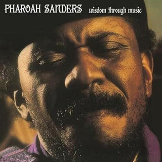 Pharoah Sanders- Wisdom Through Music