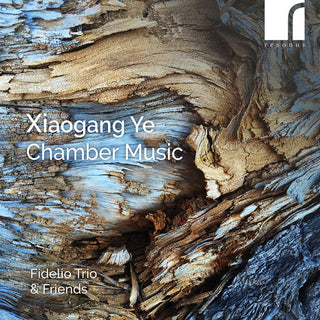 Fidelio Trio- Ye: Chamber Works