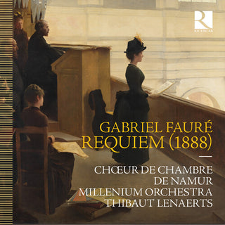 Chœur de Chambre de Namur- Faure: Requiem (1888)