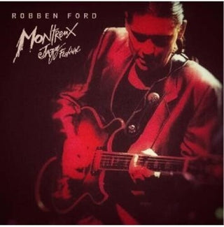 Robben Ford & the Blue Line- Live At Montreux 1993 (PREORDER)