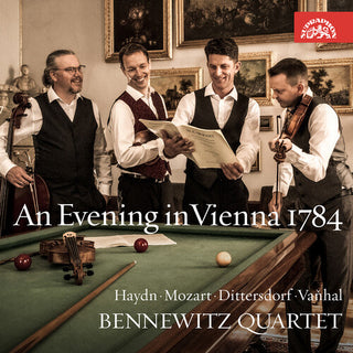 Bennewitz Quartet- Haydn, Mozart, Dittersdorf & Vanhal: An Evening in Vienna 1784