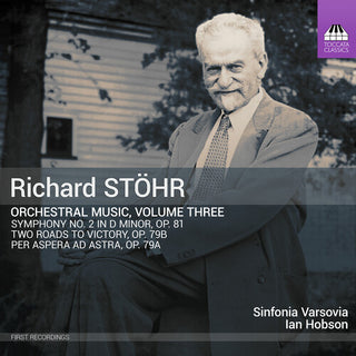 Sinfonia Varsovia- Stohr: Orchestral Music, Vol. 3 (PREORDER)