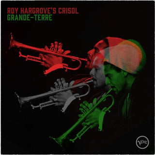 Roy ( Roy Hargrove's Crisol ) Hargrove- Grande-Terre