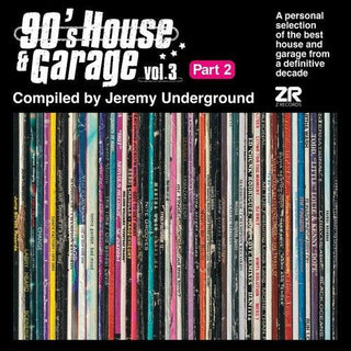 Various Artists- 90's House And Garage, Vol. 3: Compiled By Jeremy Underground (Pt. 2)