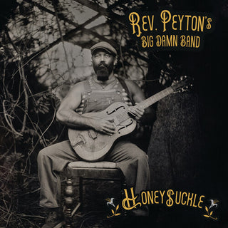 The Reverend Peyton's Big Damn Band- Honeysuckle