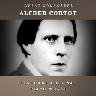 Alfred Cortot- The Condon Collection: Masters of The Piano Roll