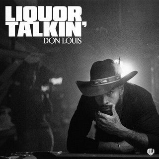 Don Louis- Liquor Talkin' (PREORDER)