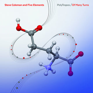 Steve Coleman & Five Elements- Polytropos / of Many Turns