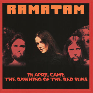 Ramatam- In April Came The Dawning Of The Red Suns