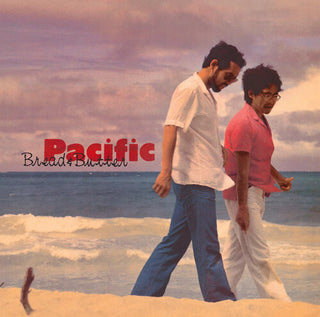 Bread & Butter- Pacific (1981) (PREORDER)