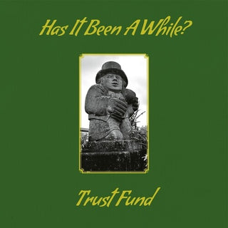 Trust Fund- Has It Been A While?