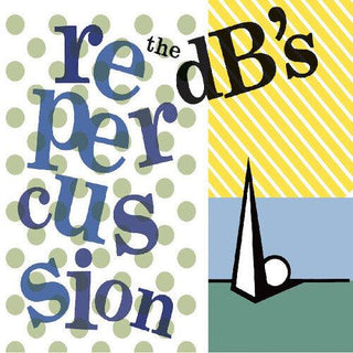 The dB's- Repercussion (2024 Remaster)