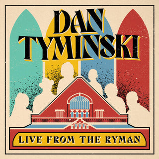 Dan Tyminski- Dan Tyminski: Live From The Ryman