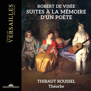 Thibaut Roussel- de Visee: Suites a la Memoire d'un Poete (PREORDER)