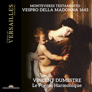 Vincent Dumestre- Monteverdi: Testamento - Vespro della Madonna 1643