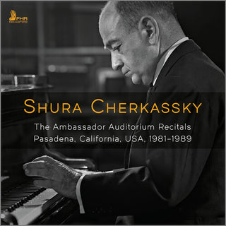 Shura Cherkassky- Cherkassky: The Ambassador Auditorium Recitals, 1981–1989 (PREORDER)