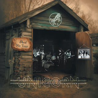 The Late- Shed No Tear: The Early Late Unicorn (PREORDER)