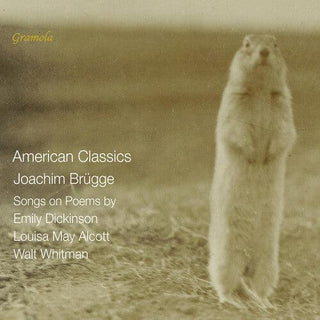 Veronika Loy- Brugge: American Classics - Songs on Poems by Emily Dickinson, Louisa May Alcott & Walt Whitman