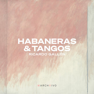 Ricardo Gallen- Habaneras & Tangos