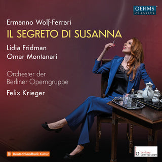 Berliner Operngruppe- Wolf-Ferrari: Il Segreto di Susanna (PREORDER)