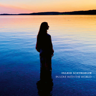 Ingrid Schyborger- Schyborger: In Love with the World