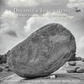 Anna-Lena Elbert- Dreames & Imaginations - Poeticall Musicke to be sung to the Lyra viol