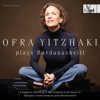 Ofra Yitzhaki- Ofra Yitzhaki Plays Bardanashvili (PREORDER)