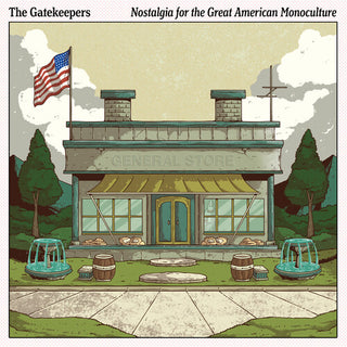 Gatekeepers- Nostalgia for the Great American Monoculture