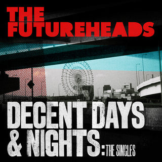 The Futureheads- Decent Days & Nights: The Singles Editon