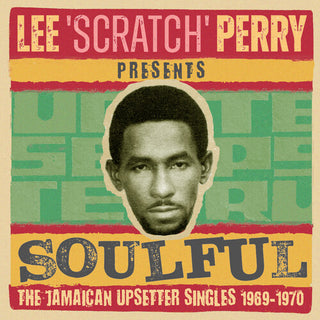 Various Artists- Lee Scratch Perry Presents Soulful I: The Jamaican Upsetter Singles 1969-1970 / Various (PREORDER)