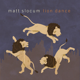 Matt Slocum- Lion Dance